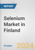 Selenium Market in Finland: 2017-2023 Review and Forecast to 2027- Product Image