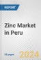 Zinc Market in Peru: 2017-2023 Review and Forecast to 2027 - Product Image