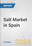 Salt Market in Spain: 2017-2023 Review and Forecast to 2027- Product Image