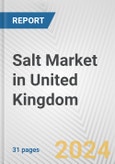 Salt Market in United Kingdom: 2017-2023 Review and Forecast to 2027- Product Image