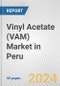 Vinyl Acetate (VAM) Market in Peru: 2017-2023 Review and Forecast to 2027 - Product Image