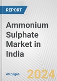 Ammonium Sulphate Market in India: 2017-2023 Review and Forecast to 2027- Product Image