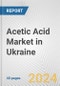 Acetic Acid Market in Ukraine: 2017-2023 Review and Forecast to 2027 - Product Image