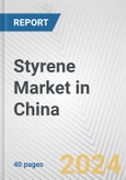 Styrene Market in China: 2017-2023 Review and Forecast to 2027- Product Image