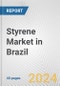 Styrene Market in Brazil: 2017-2023 Review and Forecast to 2027 - Product Image