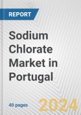 Sodium Chlorate Market in Portugal: 2017-2023 Review and Forecast to 2027- Product Image