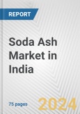 Soda Ash Market in India: 2017-2023 Review and Forecast to 2027- Product Image