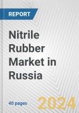 Nitrile Rubber Market in Russia: 2017-2023 Review and Forecast to 2027- Product Image