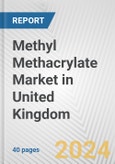 Methyl Methacrylate Market in United Kingdom: 2017-2023 Review and Forecast to 2027- Product Image