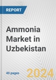 Ammonia Market in Uzbekistan: 2017-2023 Review and Forecast to 2027- Product Image