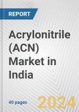 Acrylonitrile (ACN) Market in India: 2017-2023 Review and Forecast to 2027- Product Image