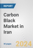 Carbon Black Market in Iran: 2017-2023 Review and Forecast to 2027- Product Image