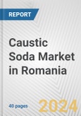 Caustic Soda Market in Romania: 2017-2023 Review and Forecast to 2027- Product Image