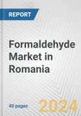 Formaldehyde Market in Romania: 2017-2023 Review and Forecast to 2027- Product Image