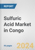 Sulfuric Acid Market in Congo: 2017-2023 Review and Forecast to 2027- Product Image