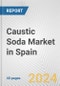Caustic Soda Market in Spain: 2017-2023 Review and Forecast to 2027 - Product Image