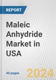 Maleic Anhydride Market in USA: 2017-2023 Review and Forecast to 2027- Product Image