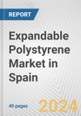 Expandable Polystyrene Market in Spain: 2017-2023 Review and Forecast to 2027- Product Image