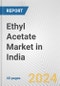 Ethyl Acetate Market in India: 2017-2023 Review and Forecast to 2027 - Product Image