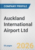 Auckland International Airport Ltd. Fundamental Company Report Including Financial, SWOT, Competitors and Industry Analysis- Product Image