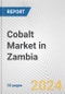 Cobalt Market in Zambia: 2017-2023 Review and Forecast to 2027 - Product Image