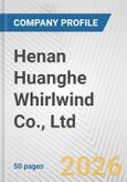 Henan Huanghe Whirlwind Co., Ltd. Fundamental Company Report Including Financial, SWOT, Competitors and Industry Analysis- Product Image