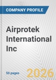 Airprotek International Inc. Fundamental Company Report Including Financial, SWOT, Competitors and Industry Analysis- Product Image