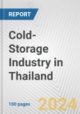 Cold-Storage Industry in Thailand: Business Report 2024- Product Image