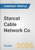 Starcat Cable Network Co. Fundamental Company Report Including Financial, SWOT, Competitors and Industry Analysis- Product Image