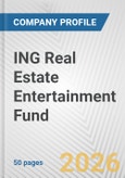 ING Real Estate Entertainment Fund Fundamental Company Report Including Financial, SWOT, Competitors and Industry Analysis- Product Image
