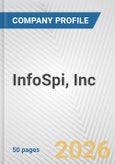 InfoSpi, Inc. Fundamental Company Report Including Financial, SWOT, Competitors and Industry Analysis- Product Image