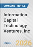 Information Capital Technology Ventures, Inc. Fundamental Company Report Including Financial, SWOT, Competitors and Industry Analysis- Product Image