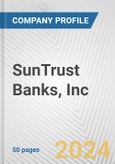 SunTrust Banks, Inc. Fundamental Company Report Including Financial, SWOT, Competitors and Industry Analysis- Product Image