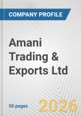 Amani Trading & Exports Ltd. Fundamental Company Report Including Financial, SWOT, Competitors and Industry Analysis- Product Image