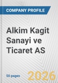 Alkim Kagit Sanayi ve Ticaret AS Fundamental Company Report Including Financial, SWOT, Competitors and Industry Analysis- Product Image