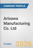 Arisawa Manufacturing Co. Ltd. Fundamental Company Report Including Financial, SWOT, Competitors and Industry Analysis- Product Image