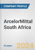 ArcelorMittal South Africa Fundamental Company Report Including Financial, SWOT, Competitors and Industry Analysis- Product Image