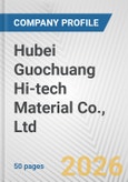Hubei Guochuang Hi-tech Material Co., Ltd. Fundamental Company Report Including Financial, SWOT, Competitors and Industry Analysis- Product Image
