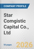 Star Comgistic Capital Co., Ltd. Fundamental Company Report Including Financial, SWOT, Competitors and Industry Analysis- Product Image