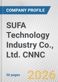 SUFA Technology Industry Co., Ltd. CNNC Fundamental Company Report Including Financial, SWOT, Competitors and Industry Analysis- Product Image