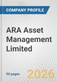ARA Asset Management Limited Fundamental Company Report Including Financial, SWOT, Competitors and Industry Analysis- Product Image