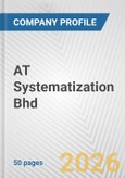 AT Systematization Bhd Fundamental Company Report Including Financial, SWOT, Competitors and Industry Analysis- Product Image