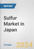 Sulfur Market in Japan: 2017-2023 Review and Forecast to 2027- Product Image