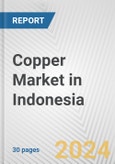 Copper Market in Indonesia: 2017-2023 Review and Forecast to 2027- Product Image