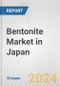 Bentonite Market in Japan: 2017-2023 Review and Forecast to 2027 - Product Image