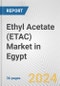 Ethyl Acetate (ETAC) Market in Egypt: 2017-2023 Review and Forecast to 2027 - Product Image