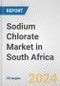 Sodium Chlorate Market in South Africa: 2017-2023 Review and Forecast to 2027 - Product Thumbnail Image