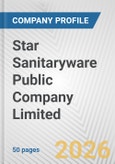 Star Sanitaryware Public Company Limited Fundamental Company Report Including Financial, SWOT, Competitors and Industry Analysis- Product Image