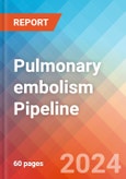 Pulmonary embolism - Pipeline Insight, 2024- Product Image