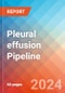 Pleural effusion - Pipeline Insight, 2024 - Product Image